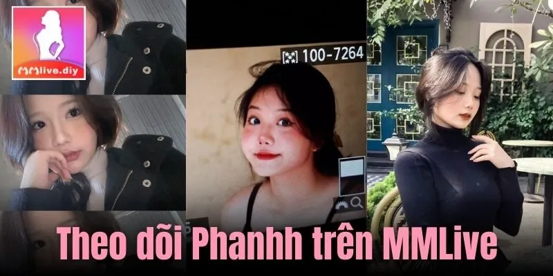 Theo dõi Phanhh trên MMLive